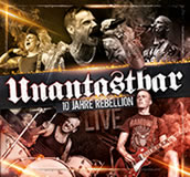 Unantastbar 10 Jahre Rebellion live